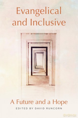 Evangelical and Inclusive: A Future and a Hope - David Runcorn [KSIĄŻKA]