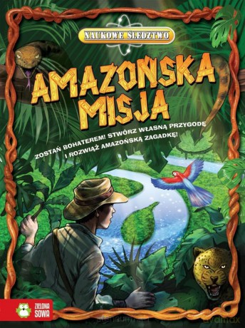 Naukowe śledztwo. Amazońska misja [KSIĄŻKA]