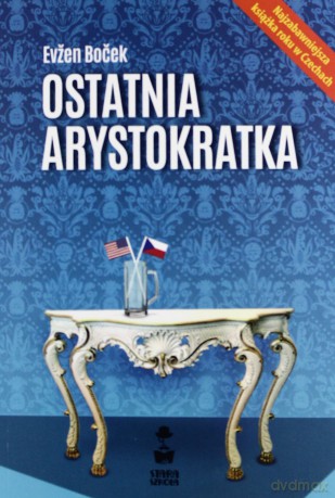 Ostatnia arystokratka [KSIĄŻKA]