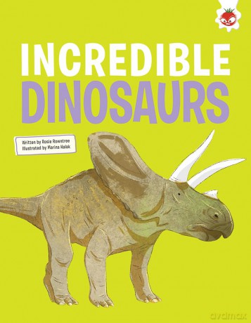 Incredible Dinosaurs - Rosie Rowntree [KSIĄŻKA]