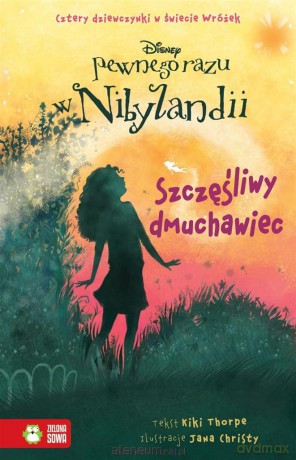 Pewnego razu w Nibylandii Tom 3 Szczęśliwy dmuchawiec [KSIĄŻKA]