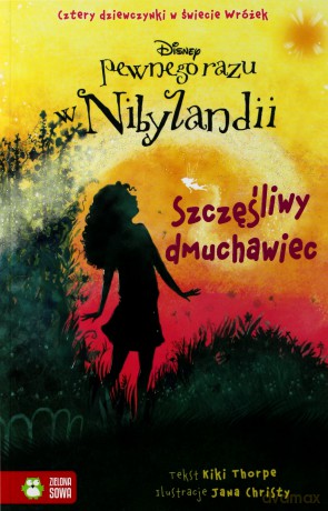 Pewnego razu w Nibylandii Tom 3 Szczęśliwy dmuchawiec [KSIĄŻKA]