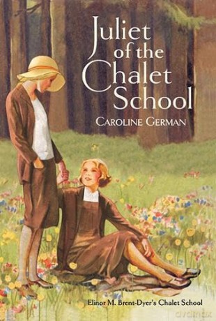 Juliet of the Chalet School: 2+ - Caroline German [KSIĄŻKA]