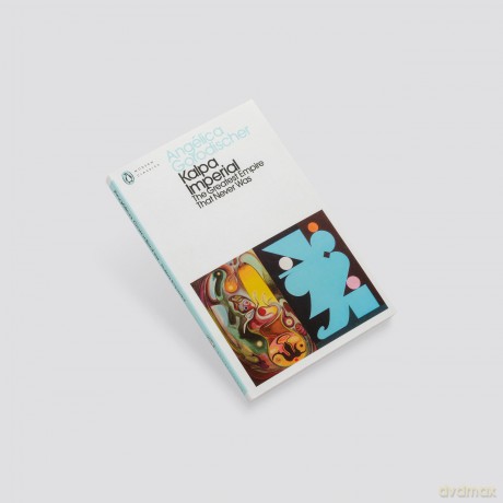 Kalpa Imperial: The Greatest Empire That Never Was (Penguin Modern Classics) - Angélica Gorodischer [KSIĄŻKA]