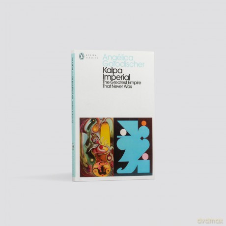 Kalpa Imperial: The Greatest Empire That Never Was (Penguin Modern Classics) - Angélica Gorodischer [KSIĄŻKA]