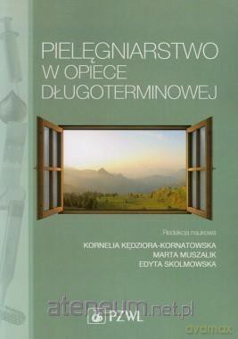Pielęgniarstwo w opiece długoterminowej [KSIĄŻKA]