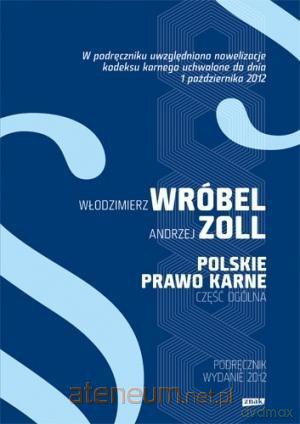 Polskie prawo karne. Część ogólna [KSIĄŻKA]