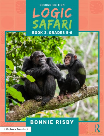 Logic Safari: Book 3, Grades 5-6 - Bonnie Risby [KSIĄŻKA]