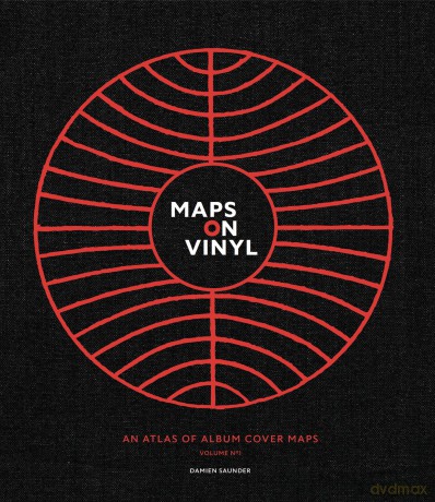 Maps on Vinyl: An Atlas of Album Cover Maps - Damien Saunder [KSIĄŻKA]