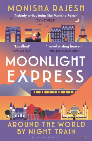 Moonlight Express: Around the World - Monisha Rajesh [KSIĄŻKA]