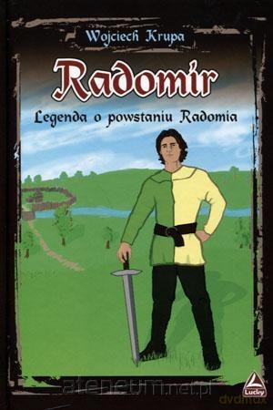 Radomir - Legenda o powstaniu Radomia [KSIĄŻKA]