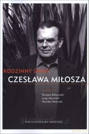 Rodzinny świat Czesława Miłosza [KSIĄŻKA]