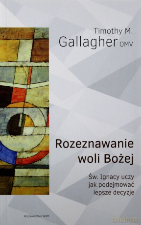 Rozeznawanie woli Bożej [KSIĄŻKA]