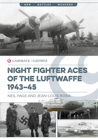 Night Fighter Aces of the Luftwaffe 1943-45 (Casemate Illustrated) - Jean-Louis Roba [KSIĄŻKA]