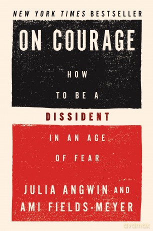 On Courage: How to Be a Dissident in an Age of Fear - A Pulitzer Winner's Guide to Personal Courage in an Age of Authoritarianism - Ami Fields-Meyer [KSIĄŻKA]
