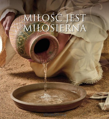 Spojrzenia miłości 8 Miłość jest miłosierna [KSIĄŻKA]