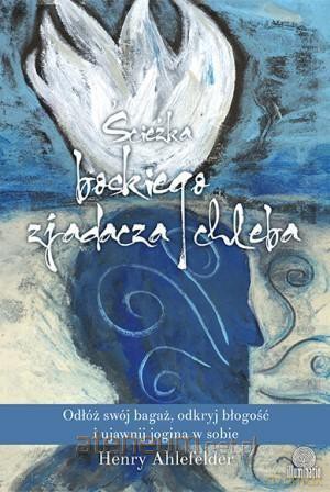 Ścieżka boskiego zjadacza chleba [KSIĄŻKA]