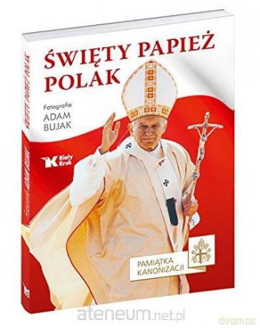 Święty Papież Polak [KSIĄŻKA]