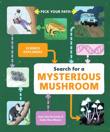 Search for a Mysterious Mushroom: Pick Your Path (Science Explorers) - Amy Seto Forrester [KSIĄŻKA]