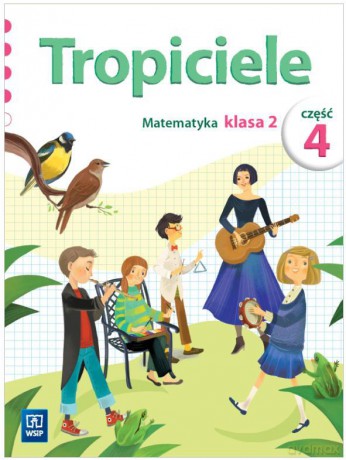 Tropiciele SP 2 Matematyka cz.4 [KSIĄŻKA]