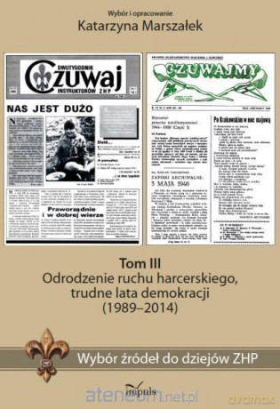 Wybór źródeł do dziejów ZHP Tom 3 Odrodzenie ruchu [KSIĄŻKA]