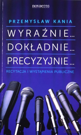 Wyraźnie... Dokładnie... Precyzyjnie... Recytacja [KSIĄŻKA]
