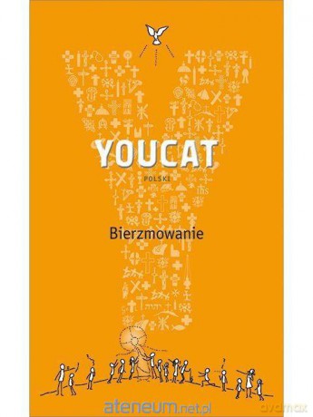 YOUCAT Bierzmowanie [KSIĄŻKA]