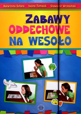 Zabawy oddechowe na wesoło [KSIĄŻKA]