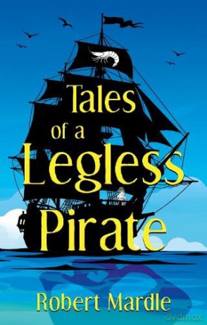 Tales of a Legless Pirate - Robert Mardle [KSIĄŻKA]