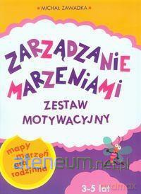 Zarządanie Marzeniami. Zestaw motywacyjny ćw 3-5 lat [KSIĄŻKA]