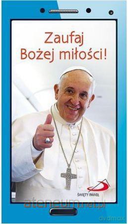 Zaufaj Bożej miłości! [KSIĄŻKA]
