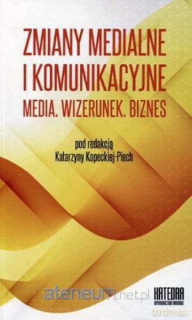 Zmiany medialne i komunikacyjne Tom 2 [KSIĄŻKA]