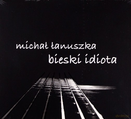 Michał Łanuszka: Bieski idiota [CD]