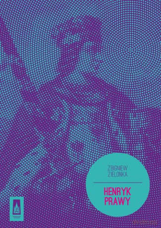 Henryk Prawy - Zbigniew Zielona [KSIĄŻKA]