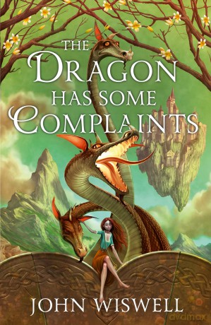 The Dragon Has Some Complaints: A Cozy Novel Of Friendship, Found Family and Dragons - John Wiswell [KSIĄŻKA]
