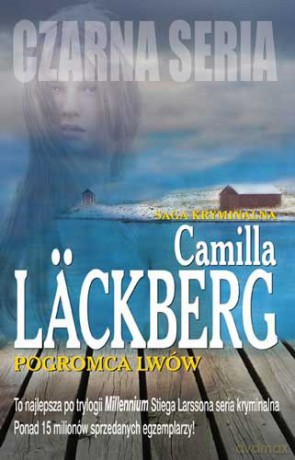 Pogromca lwów - Camilla Läckberg [KSIĄŻKA]