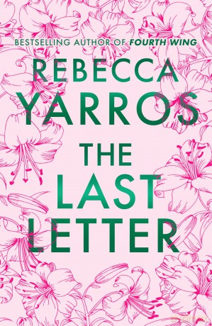 The Last Letter: The unforgettable small-town romance that will break your heart from the Sunday Times bestselling author of Fourth Wing (Heartbreaking romances from Rebecca Yarros) - Rebecca Yarros [KSIĄŻKA]