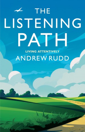The Listening Path: Living Attentively - Andrew Rudd [KSIĄŻKA]