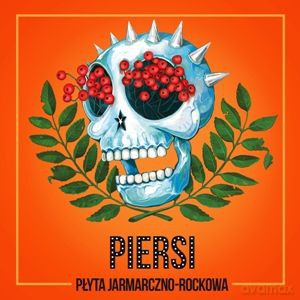 Piersi: Płyta Jarmarczno-Rockowa [CD]