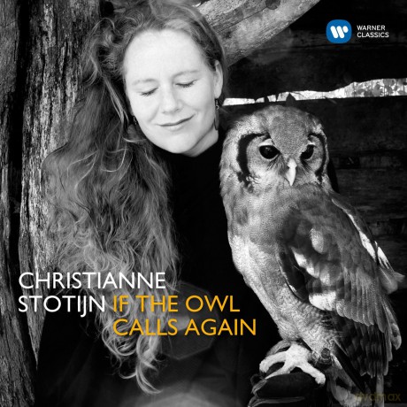 Christianne Stotijn: If The Owl Calls Again [CD]