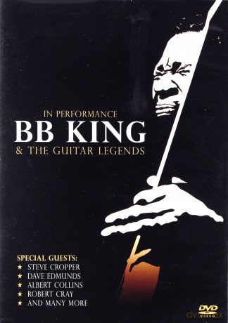 B.B. King And The Guitar Legends: In Performance [DVD]