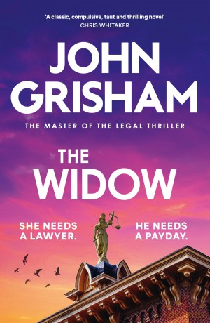 The Widow: the unforgettable new courtroom drama from the master of the legal thriller! - John Grisham [KSIĄŻKA]