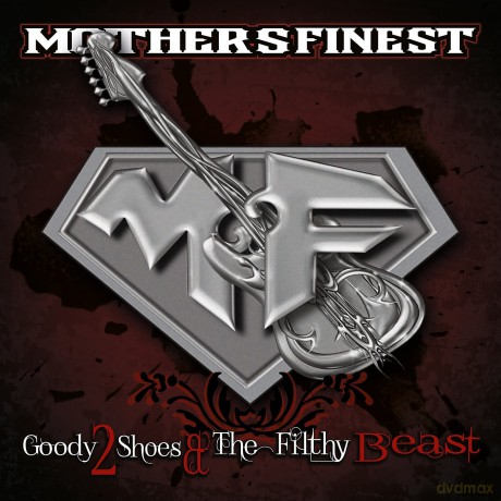 Mother's Finest: Goody 2 Shoes And The Filthy Beasts [CD]
