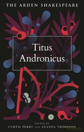 Titus Andronicus: Fourth Series (The Arden Shakespeare Fourth Series) - William Shakespeare [KSIĄŻKA]