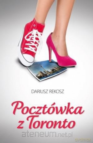 Pocztowka z Toronto - Dariusz Rekosz [KSIĄŻKA]