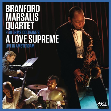 Branford Marsalis Quartet: Coltrane's A Love Supreme Live in Amsterdam [2CD]
