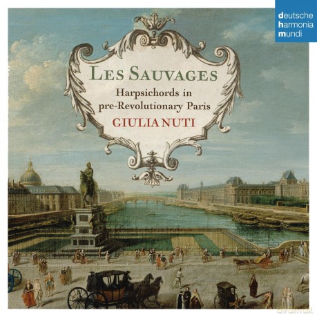 Giulia Nuti: Les Sauvages - Harpsichords in Pre-Revolutionary Paris [CD]