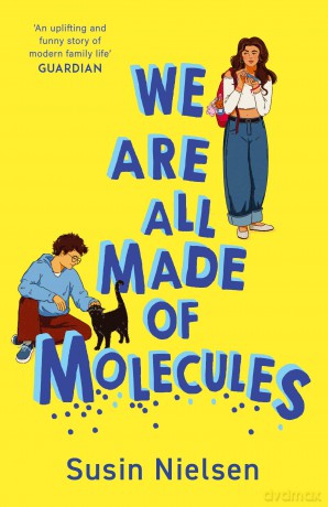 We Are All Made of Molecules - Susin Nielsen [KSIĄŻKA]