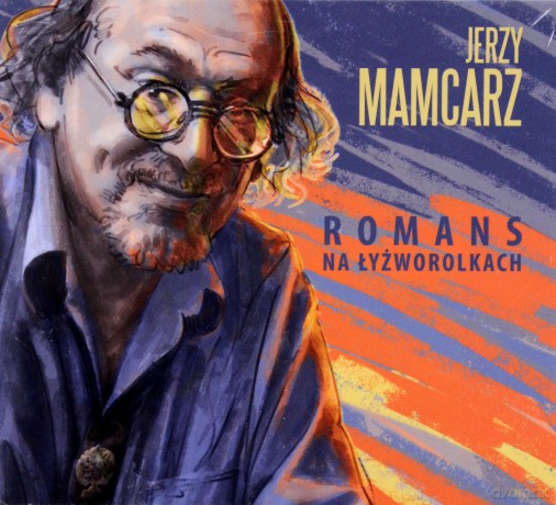 Jerzy Mamcarz: Romans Na Łyżworolkach [CD]