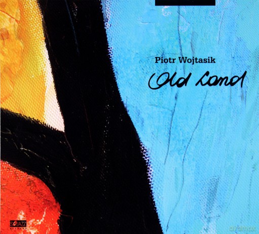 Piotr Wojtasik: Old Land [CD]